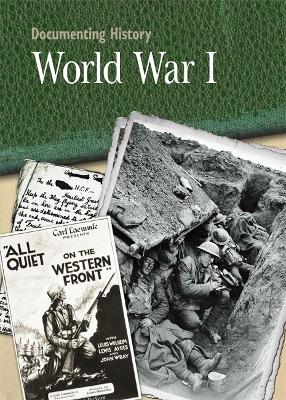 Book cover for Documenting History: World War I