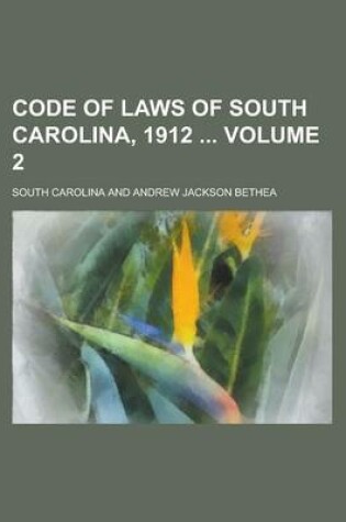 Cover of Code of Laws of South Carolina, 1912 Volume 2