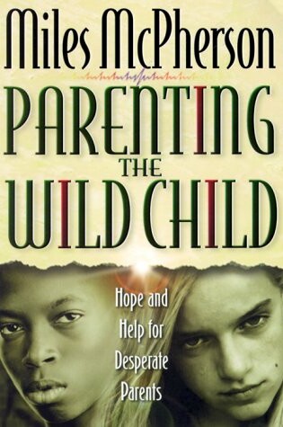 Cover of Parenting the Wild Child
