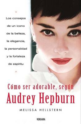Book cover for Como Ser Adorable, Segun Audrey Hepburn