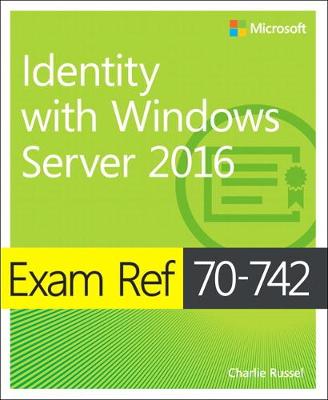 Cover of Exam Ref 70-742 Identity with Windows Server 2016