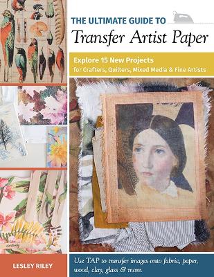 Book cover for The Ultimate Guide to Transfer Artist Paper