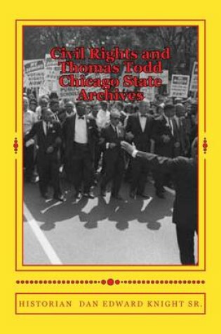 Cover of Civil Rights and Thomas Todd Chicago State Archives