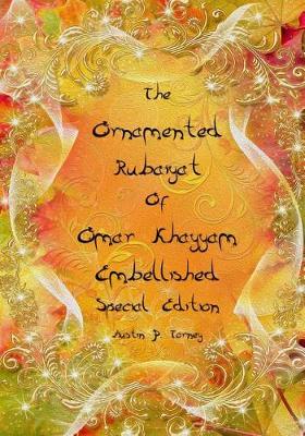 Cover of The Ornamented Rubaiyat of Omar Khayyam Embellished Special Edition