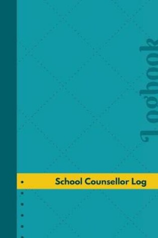 Cover of School Counsellor Log (Logbook, Journal - 126 pages, 8.5 x 11 inches)
