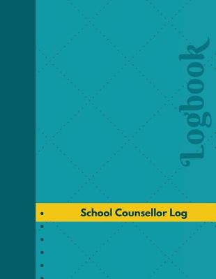 Book cover for School Counsellor Log (Logbook, Journal - 126 pages, 8.5 x 11 inches)
