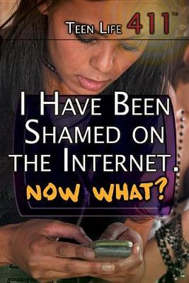 Book cover for I Have Been Shamed on the Internet. Now What?