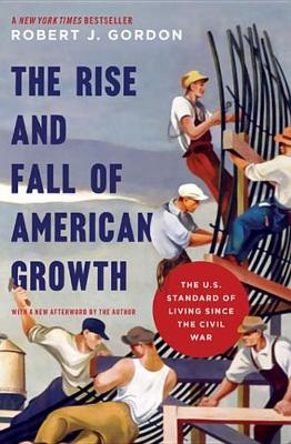 Cover of The Rise and Fall of American Growth