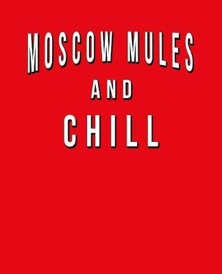 Book cover for Moscow Mules And Chill