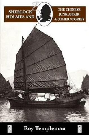 Cover of Sherlock Holmes and the Chinese Junk Affair and Other Stories