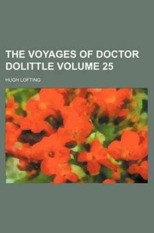 Cover of The Voyages of Doctor Dolittle Volume 25