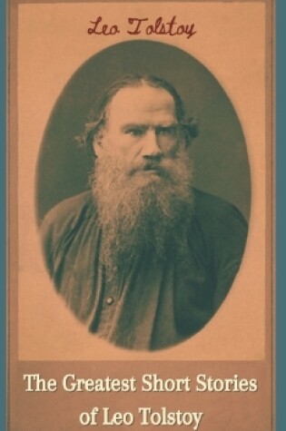 Cover of The Greatest Short Stories of Leo Tolstoy (Deluxe Hardbound Edition)