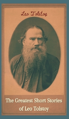 Book cover for The Greatest Short Stories of Leo Tolstoy (Deluxe Hardbound Edition)