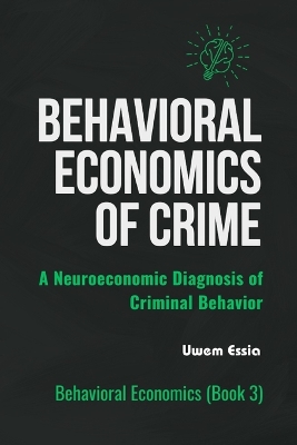 Cover of Behavioral Economics of Crime