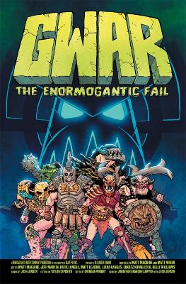 Book cover for GWAR: The Enormogantic Fail