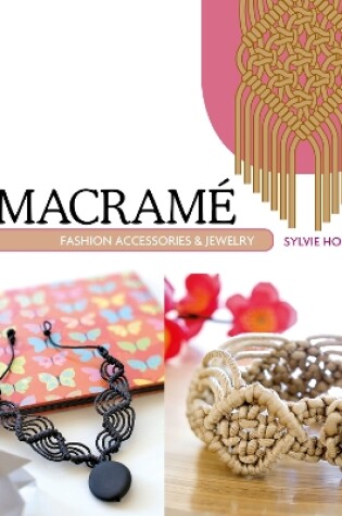 Cover of Macrame Fashion Accessories & Jewelry