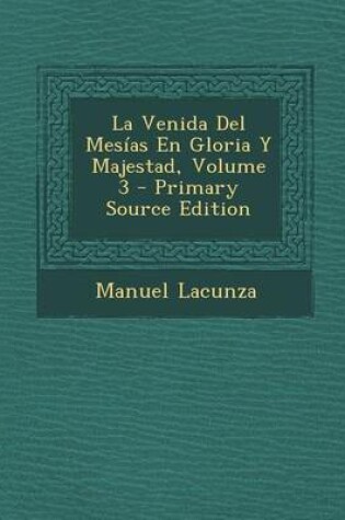 Cover of Venida del Mesias En Gloria y Majestad, Volume 3