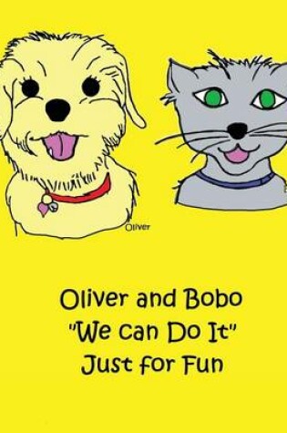 Cover of Oliver and Bobo We can Do It Just for Fun