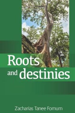 Cover of Roots And Destinies