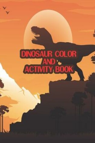 Cover of Dinosaur Color and Activity Book