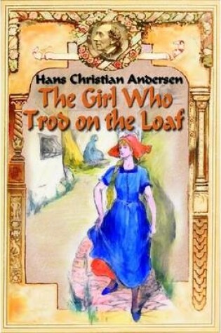 Cover of The Girl Who Trod on the Loaf (Illustrated)