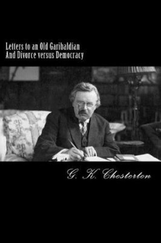 Cover of Letters to an Old Garibaldian And Divorce versus Democracy