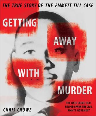 Book cover for Getting Away with Murder: The True Story of the Emmett Till Case