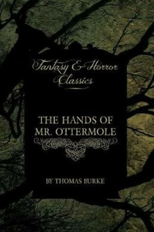 Cover of The Hands of Mr. Ottermole (Fantasy and Horror Classics)