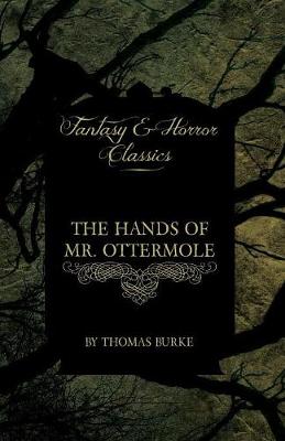 Book cover for The Hands of Mr. Ottermole (Fantasy and Horror Classics)