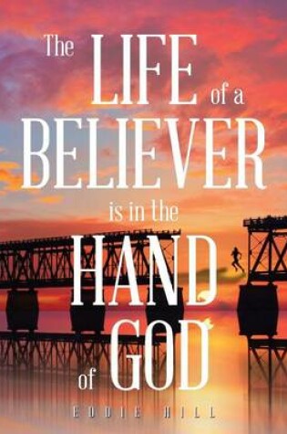 Cover of The Life of a Believer Is in the Hand of God