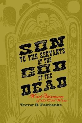 Book cover for Son to the Servants of the God of the Dead