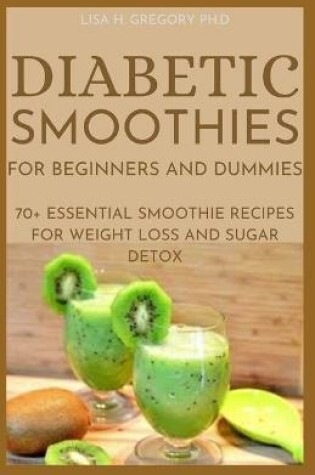 Cover of Diabetic Smoothies for Beginners and Dummies