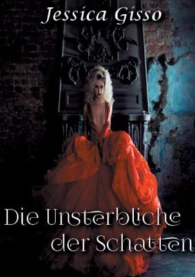 Book cover for Die Unsterbliche Der Schatten