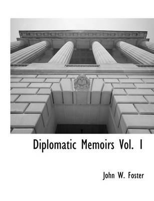 Book cover for Diplomatic Memoirs Vol. 1