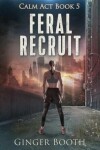 Book cover for Feral Recruit