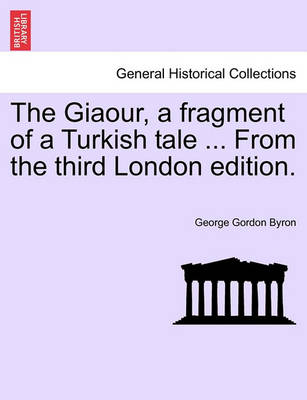 Book cover for The Giaour, a Fragment of a Turkish Tale ... from the Third London Edition.