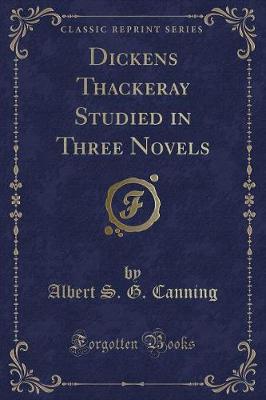 Book cover for Dickens Thackeray Studied in Three Novels (Classic Reprint)