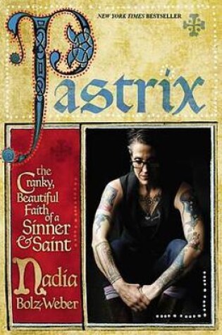 Cover of Pastrix: The Cranky, Beautiful Faith of a Sinner & Saint