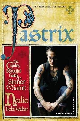 Book cover for Pastrix: The Cranky, Beautiful Faith of a Sinner & Saint