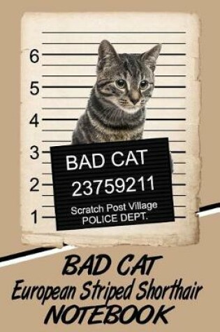 Cover of Bad Cat European Striped Shorthair Notebook