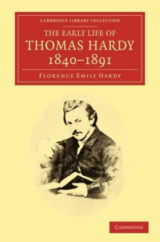 Cover of The Early Life of Thomas Hardy, 1840-1891