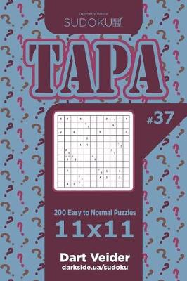 Cover of Sudoku Tapa - 200 Easy to Normal Puzzles 11x11 (Volume 37)