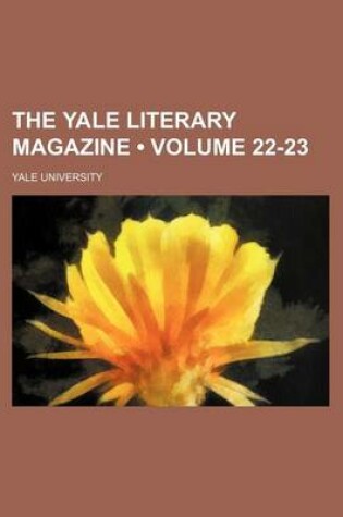 Cover of The Yale Literary Magazine (Volume 22-23)