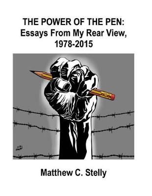 Book cover for Power of the Pen - Essays From my Rear View, 1978-2015