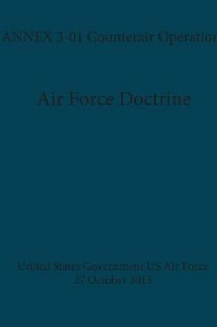Cover of Air Force Doctrine ANNEX 3-01 Counterair Operations 27 October 2015