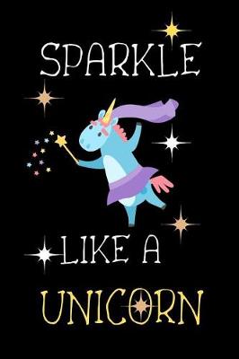 Book cover for Sparkle Like A Unicorn