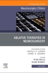 Book cover for Ablative Therapies in Neurosurgery, an Issue of Neurosurgery Clinics of North America, E-Book