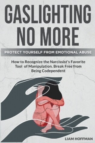 Cover of Gaslighting No More