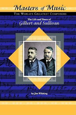 Book cover for The Life and Times of Gilbert and Sullivan