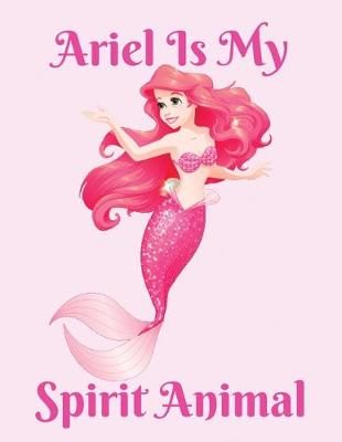 Book cover for Ariel is my spirit animal